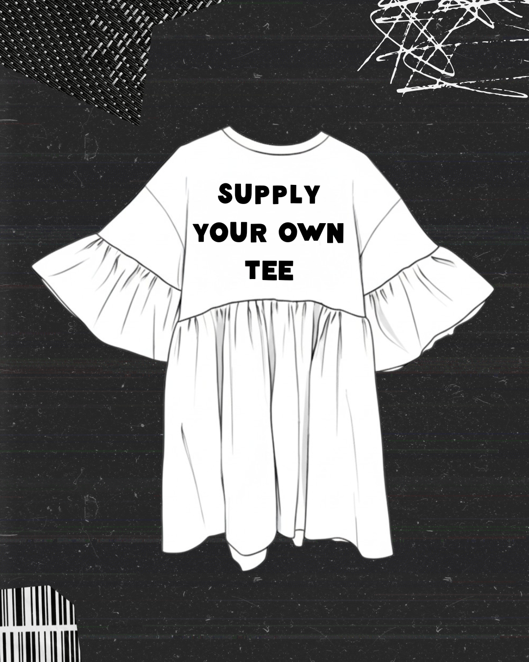 SUPPLY YOUR OWN TEE!